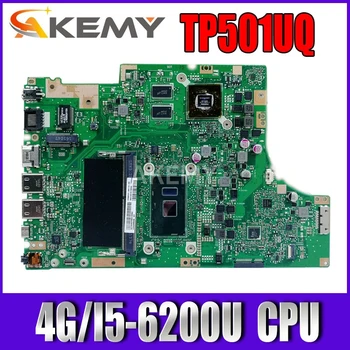  Akemy TP501UQ 4G/I5-6200U Placa de baza 90NB0CV0-R00020 Pentru ASUS TP501U TP501UQ TP501UJ TP501UB TP501UQK Laptop Placa de baza